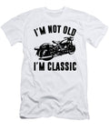 1 Im Not Old Im Classic Motorcycle Retro Motor Rider Florian Dold Art T-Shirt