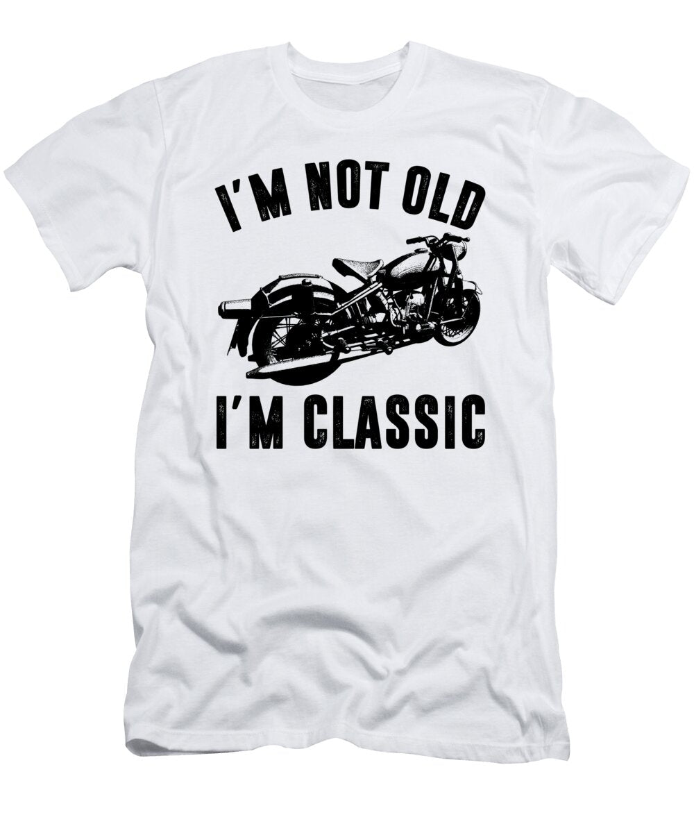 1 Im Not Old Im Classic Motorcycle Retro Motor Rider Florian Dold Art T-Shirt