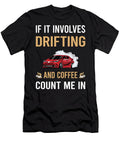 Coffee and Drifting Drift Petrona Romero T-Shirt