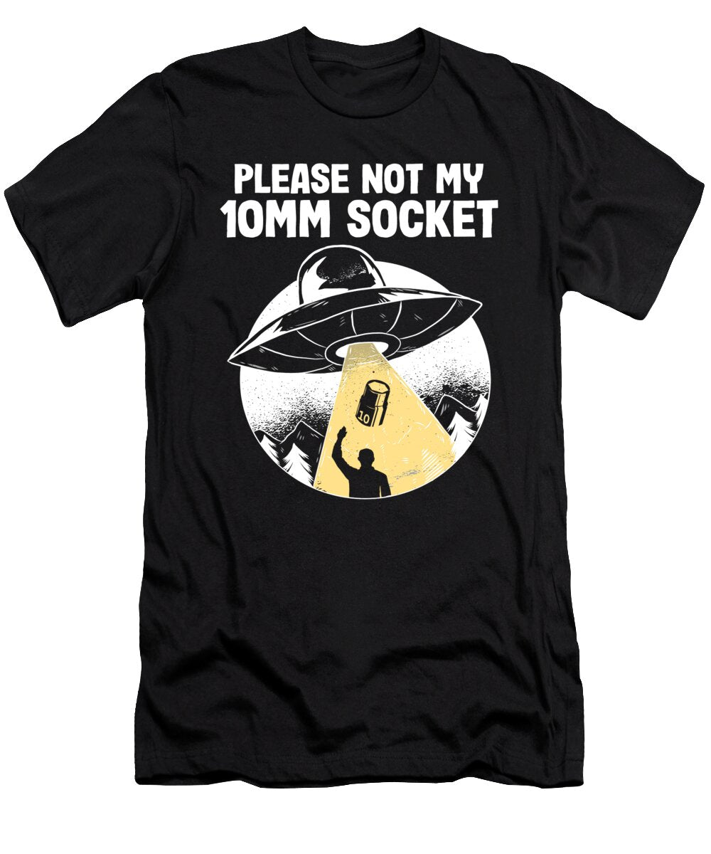 Please Not My 10mm Socket Funny Mechanic Lisa Stronzi T-Shirt